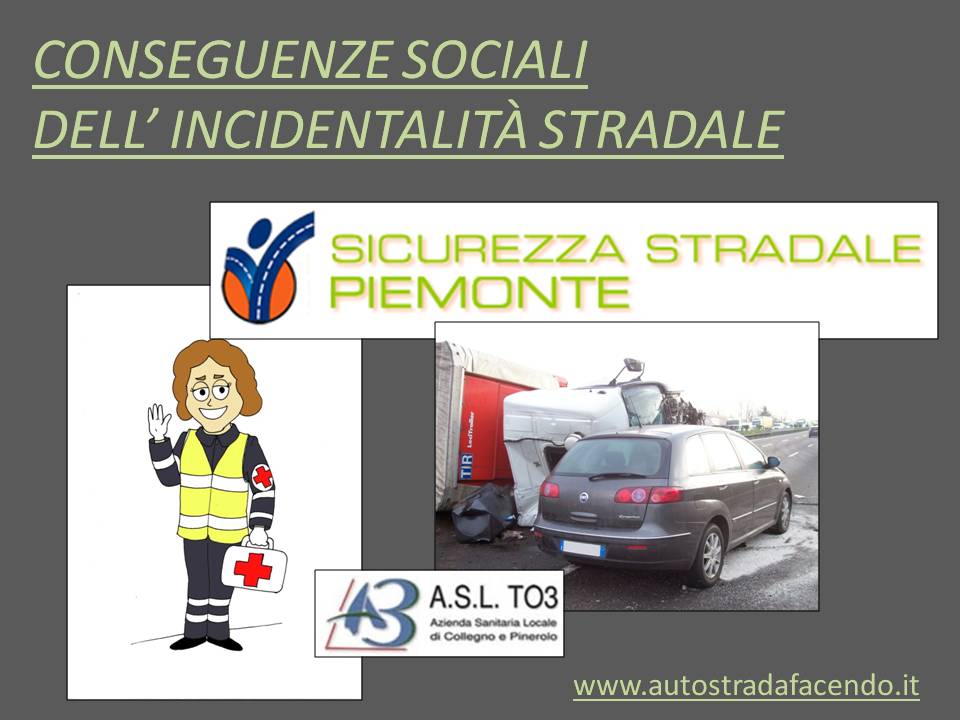 Incidentalità in Piemonte: mortalità prematura e carico assistenziale